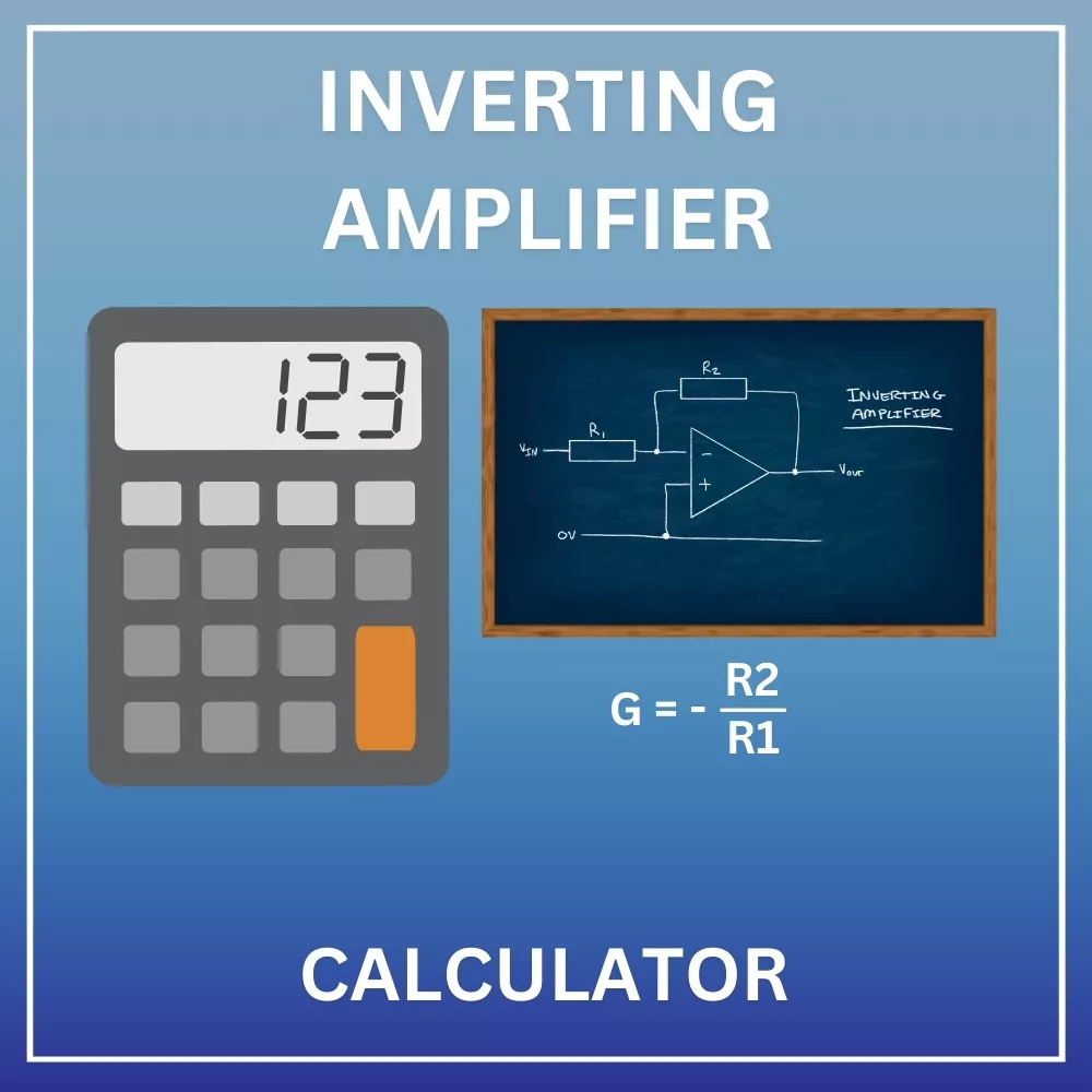 Inverting Amplifier Calculator