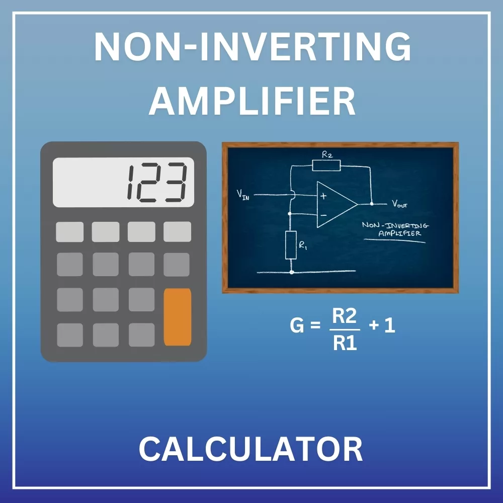 Non-Inverting Amplifier Calculator